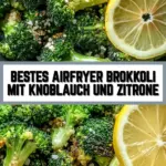 Bestes Airfryer Brokkoli mit Knoblauch und Zitrone 17 Pinterest Hidden Image