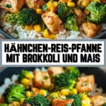 Hähnchen-Reis-Pfanne mit Brokkoli und Mais 18 Pinterest Hidden Image